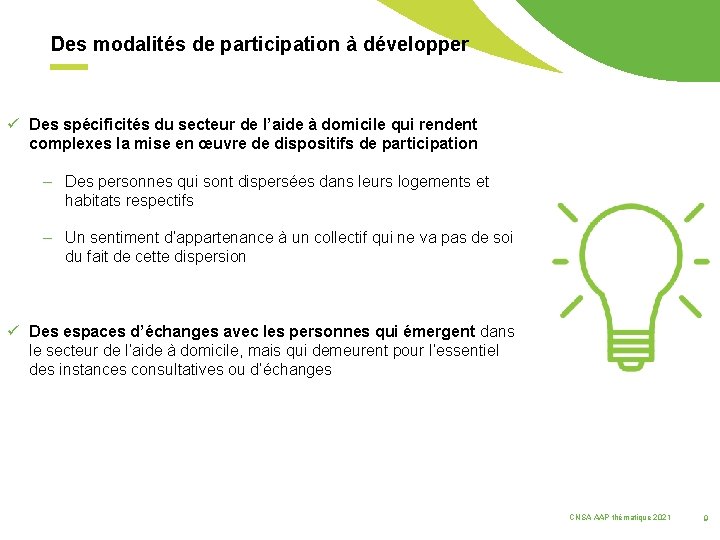 Des modalités de participation à développer ü Des spécificités du secteur de l’aide à