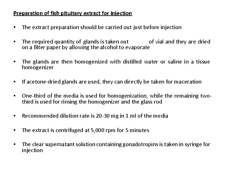 Preparation of fish pituitary extract for injection • The extract preparation should be carried