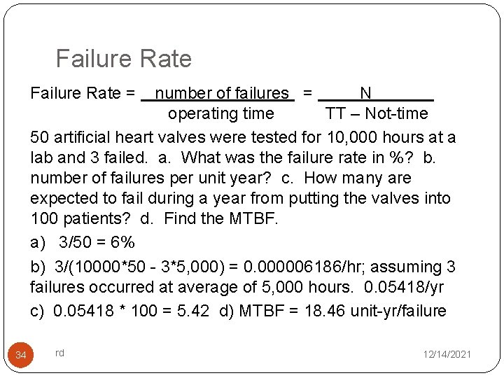Failure Rate = number of failures = N operating time TT – Not-time 50