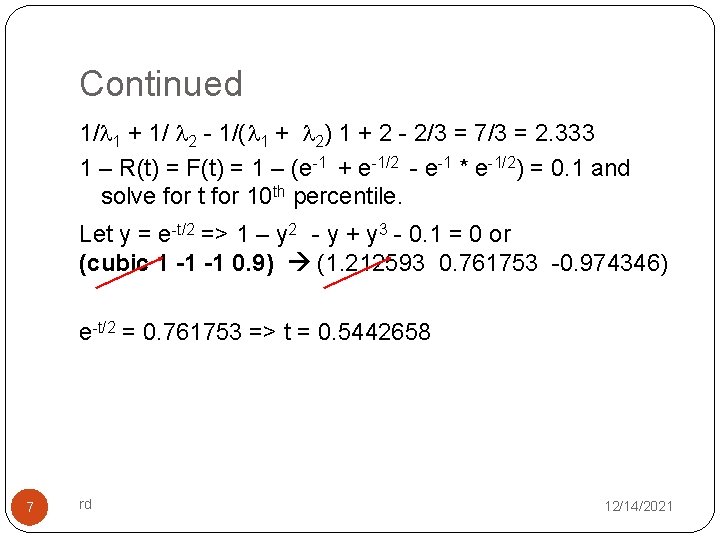 Continued 1/ 1 + 1/ 2 - 1/( 1 + 2) 1 + 2