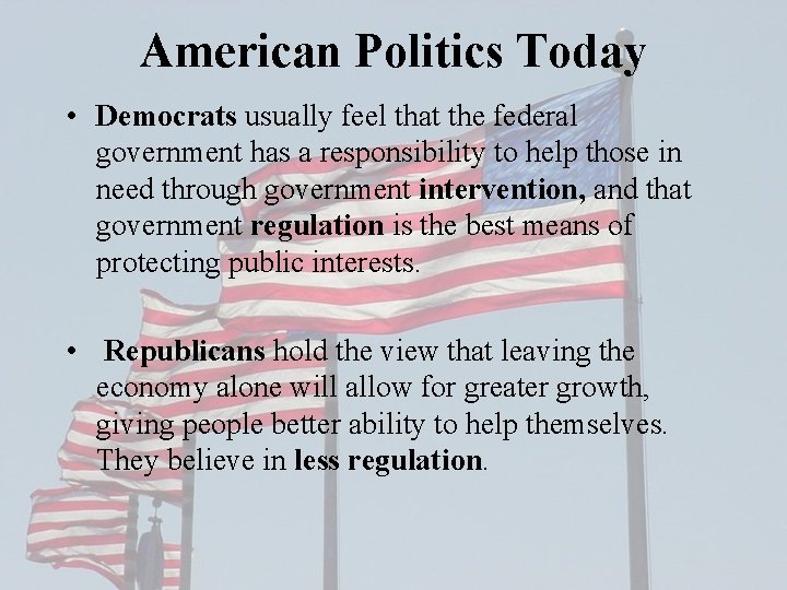 American Politics Today • Democrats usually feel that the federal government has a responsibility