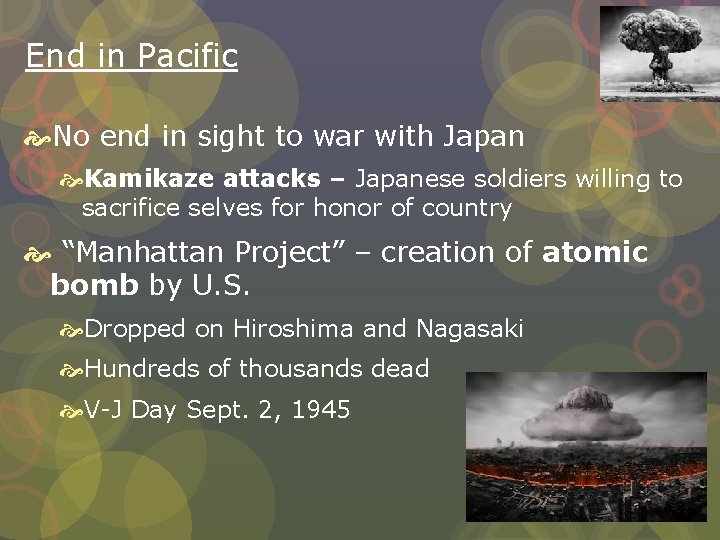 End in Pacific No end in sight to war with Japan Kamikaze attacks –