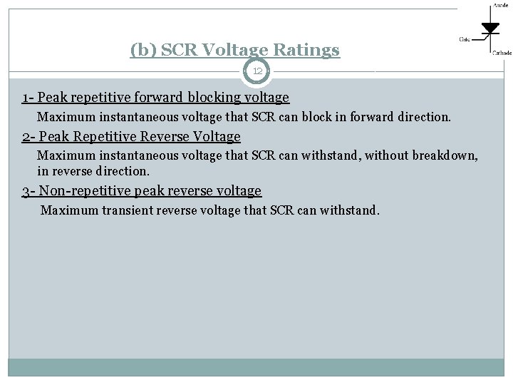 (b) SCR Voltage Ratings 12 1 - Peak repetitive forward blocking voltage Maximum instantaneous