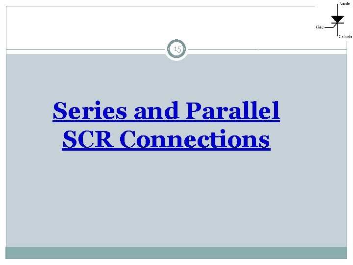 15 Series and Parallel SCR Connections 