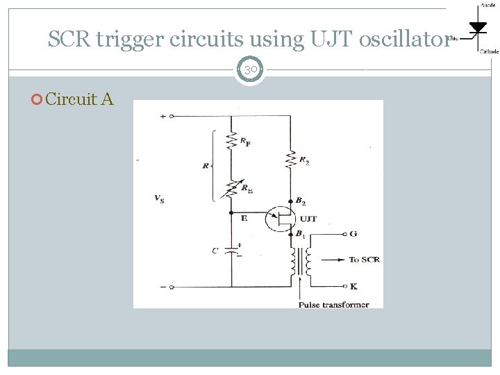 SCR trigger circuits using UJT oscillator 30 Circuit A 