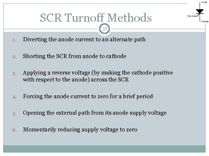 SCR Turnoff Methods 38 1. Diverting the anode current to an alternate path 2.