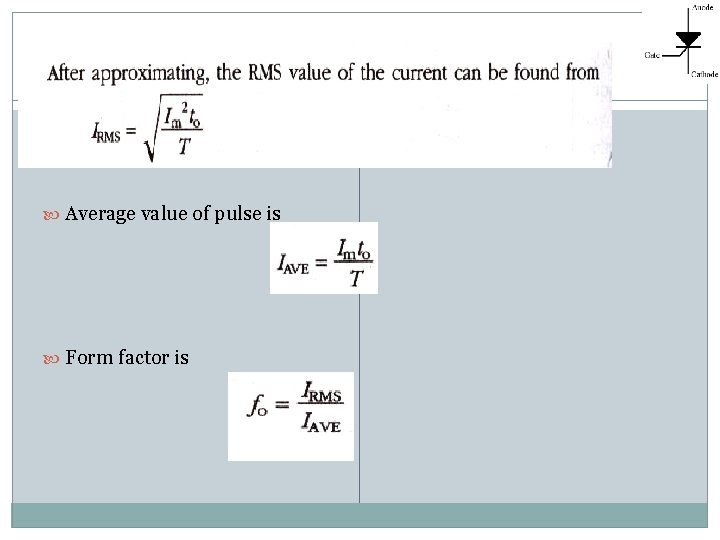 8 Average value of pulse is Form factor is 