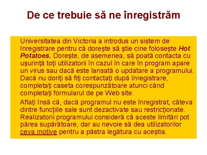 De ce trebuie să ne înregistrăm Universitatea din Victoria a introdus un sistem de