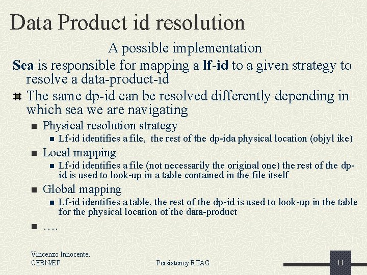 Data Product id resolution A possible implementation Sea is responsible for mapping a lf-id