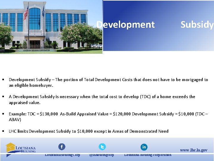 Development Subsidy § Development Subsidy – The portion of Total Development Costs that does