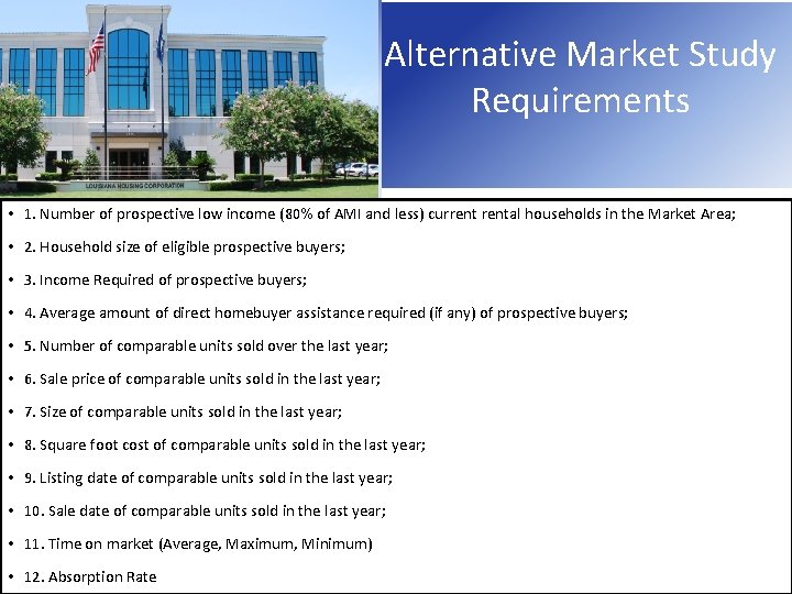 Alternative Market Study Requirements • 1. Number of prospective low income (80% of AMI