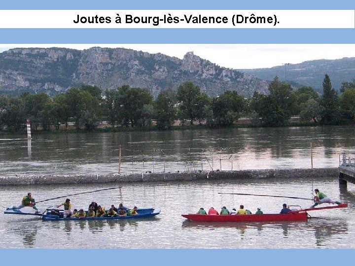 Joutes à Bourg-lès-Valence (Drôme). 