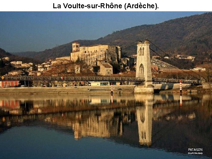 La Voulte-sur-Rhône (Ardèche). PATAGON DIAPORAMAS 