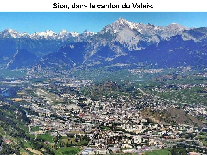 Sion, dans le canton du Valais. 