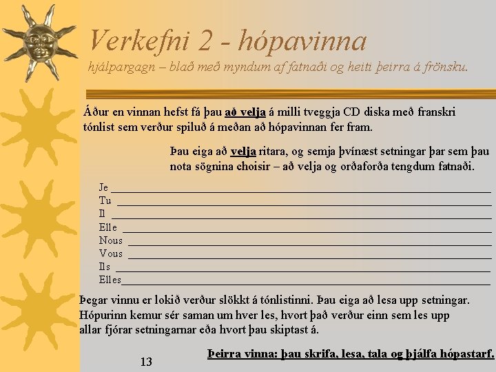 Verkefni 2 - hópavinna hjálpargagn – blað með myndum af fatnaði og heiti þeirra