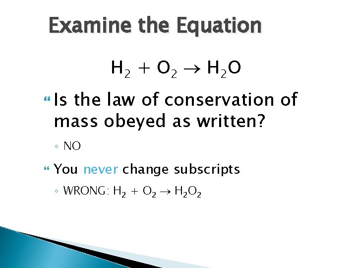 Examine the Equation H 2 + O 2 H 2 O Is the law