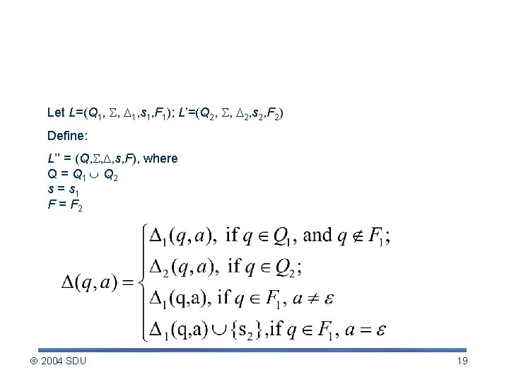 Construction for LºL‘ page 60 Let L=(Q 1, , 1, s 1, F 1);