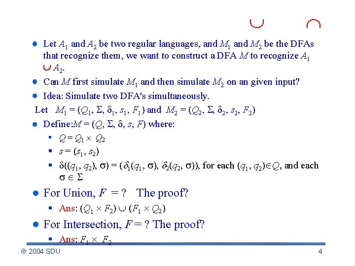 General Construction for and Let A 1 and A 2 be two regular languages,