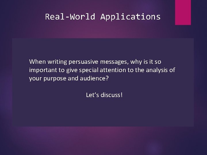 Real-World Applications When writing persuasive messages, why is it so important to give special