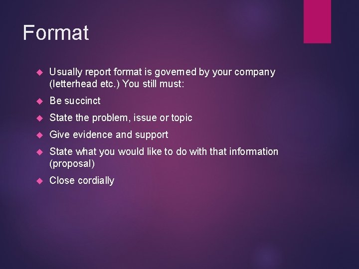 Format Usually report format is governed by your company (letterhead etc. ) You still