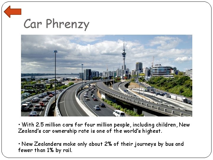 Car Phrenzy • With 2. 5 million cars for four million people, including children,
