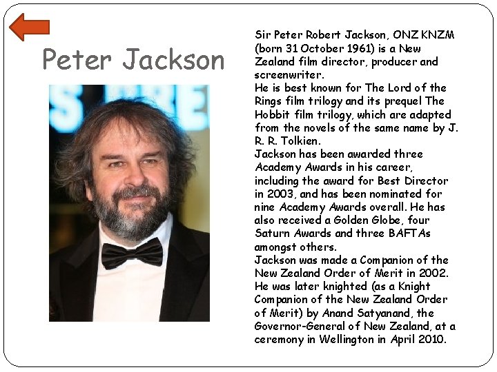 Peter Jackson Sir Peter Robert Jackson, ONZ KNZM (born 31 October 1961) is a
