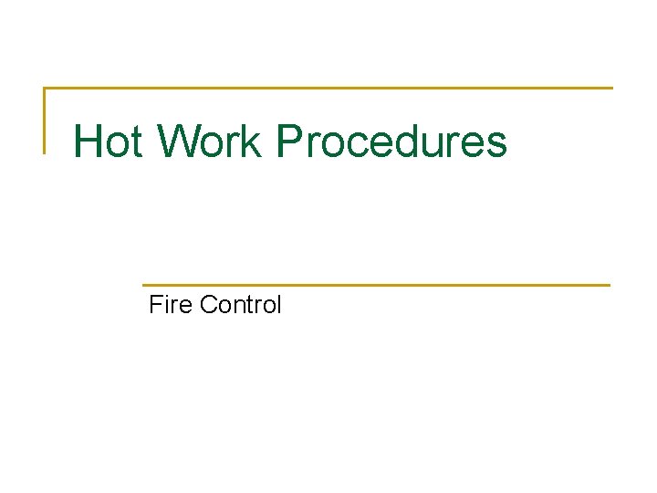 Hot Work Procedures Fire Control 