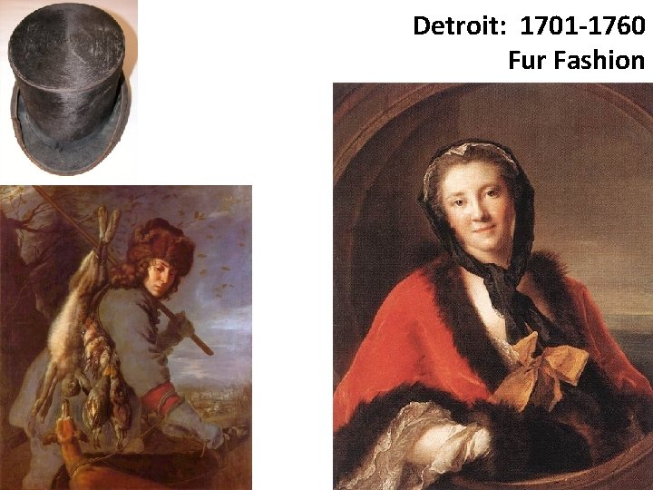 Detroit: 1701 -1760 Fur Fashion 
