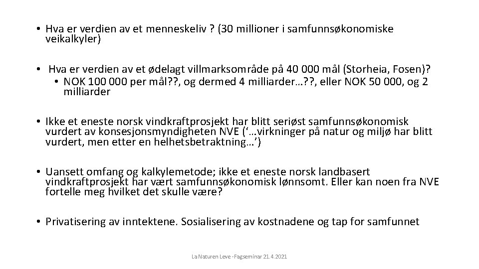  • Hva er verdien av et menneskeliv ? (30 millioner i samfunnsøkonomiske veikalkyler)