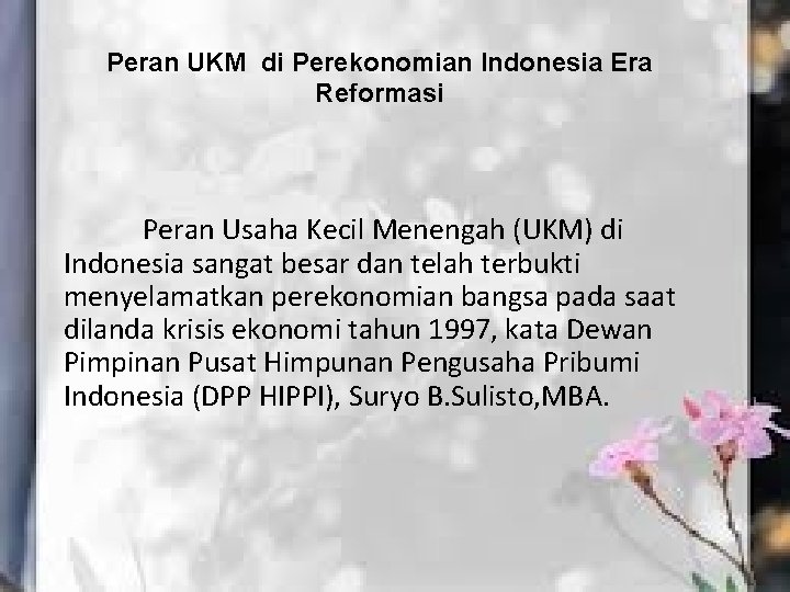 Peran UKM di Perekonomian Indonesia Era Reformasi Peran Usaha Kecil Menengah (UKM) di Indonesia