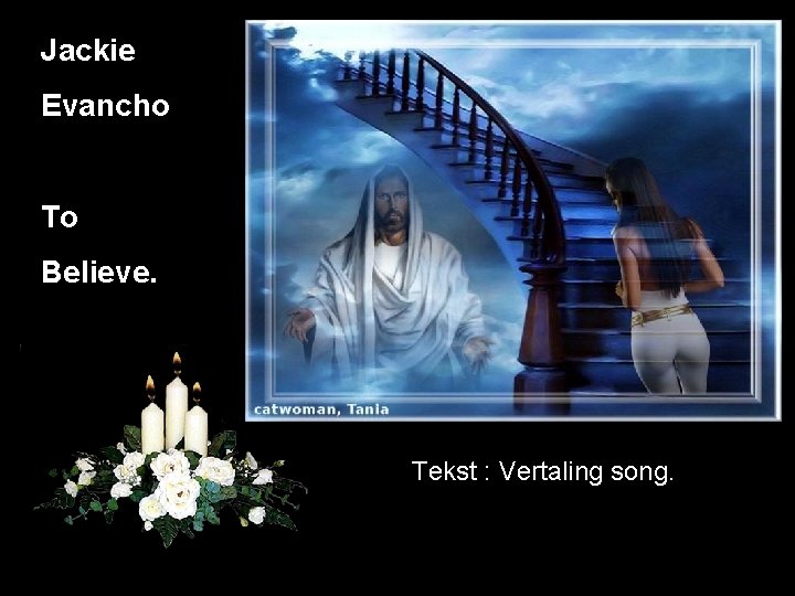 Jackie Evancho To Believe. Tekst : Vertaling song. 