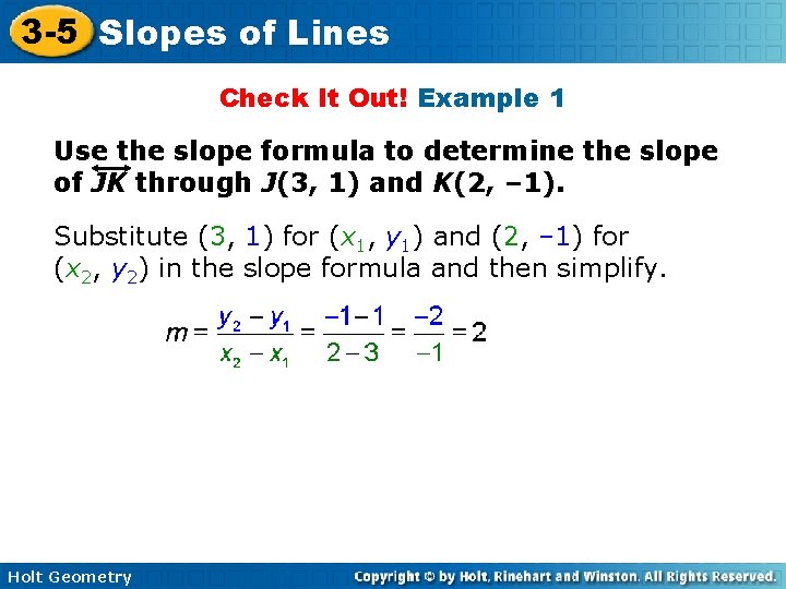 3 -5 Slopes of Lines Check It Out! Example 1 Use the slope formula