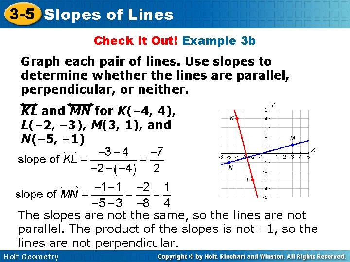 3 -5 Slopes of Lines Check It Out! Example 3 b Graph each pair