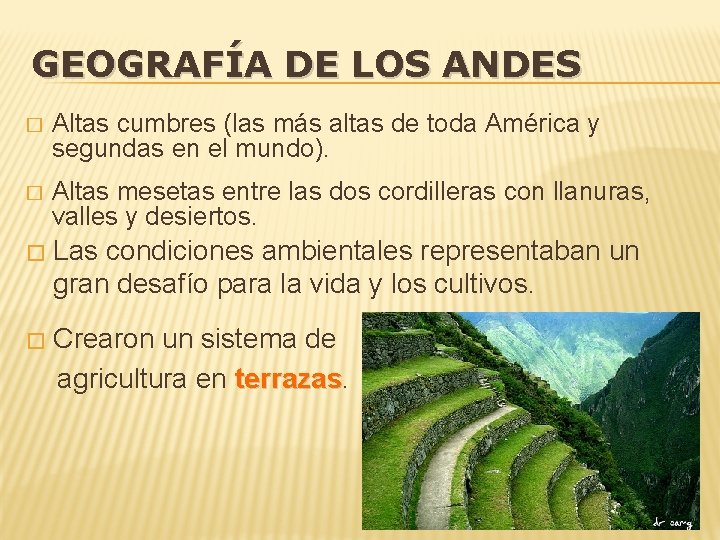 GEOGRAFÍA DE LOS ANDES � Altas cumbres (las más altas de toda América y