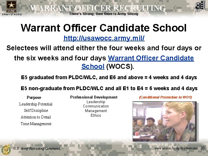 WARRANT OFFICER RECRUITING There’s Strong; then there is Army Strong ARMY STRONG Warrant Officer