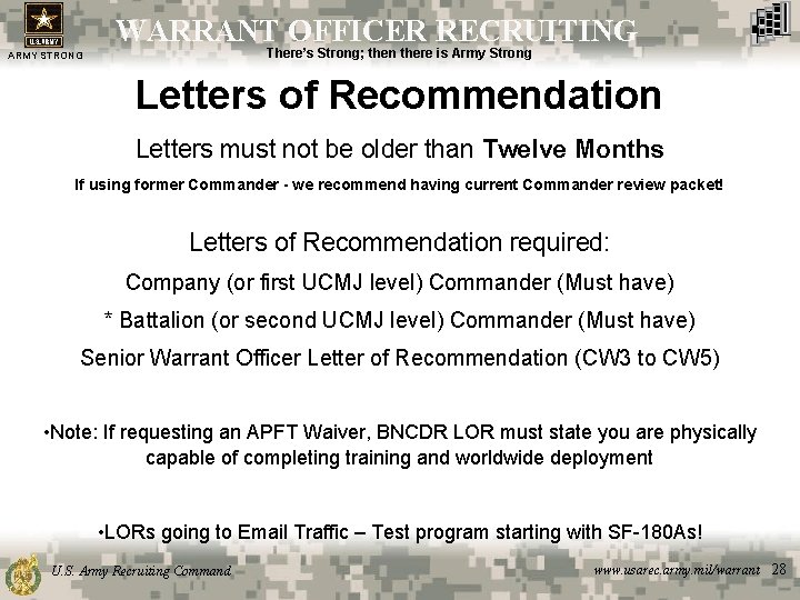 WARRANT OFFICER RECRUITING There’s Strong; then there is Army Strong ARMY STRONG Letters of