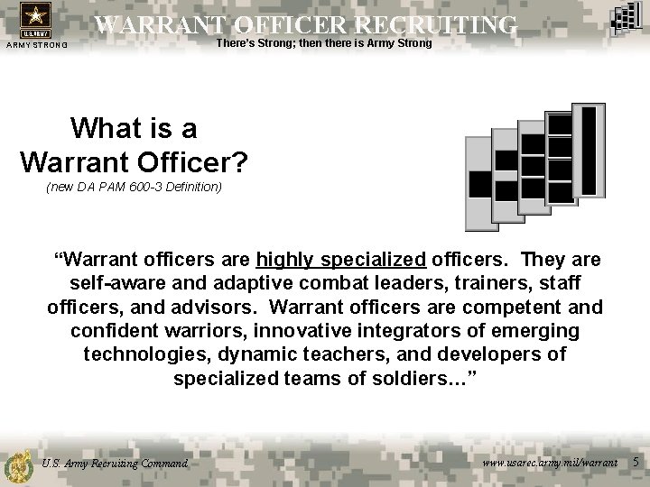 WARRANT OFFICER RECRUITING ARMY STRONG There’s Strong; then there is Army Strong What is