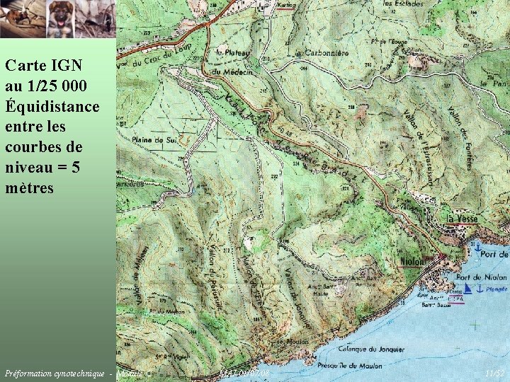 Carte IGN au 1/25 000 Équidistance entre les courbes de niveau = 5 mètres