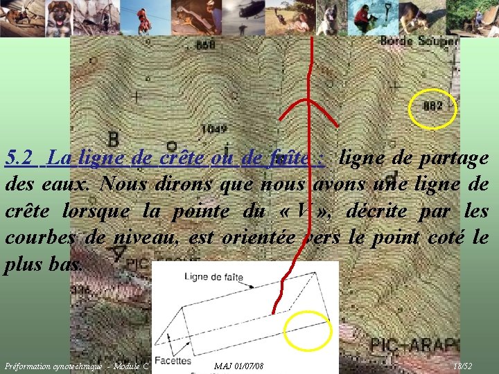 5. 2 La ligne de crête ou de faîte : ligne de partage des