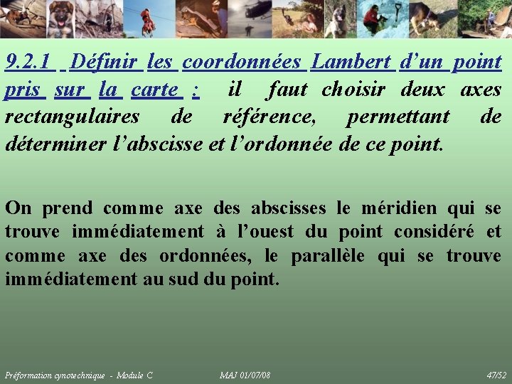 9. 2. 1 Définir les coordonnées Lambert d’un point pris sur la carte :