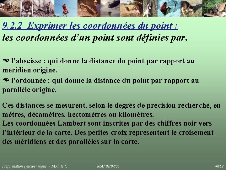 9. 2. 2 Exprimer les coordonnées du point : les coordonnées d’un point sont