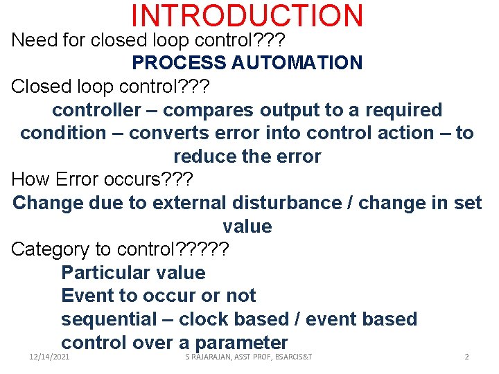 INTRODUCTION Need for closed loop control? ? ? PROCESS AUTOMATION Closed loop control? ?