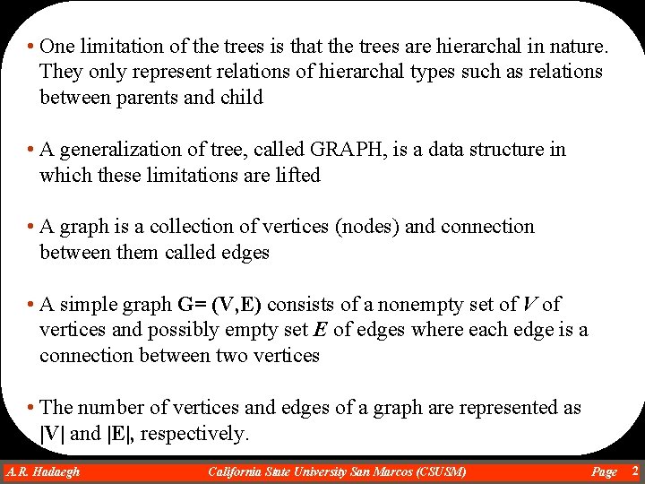  • One limitation of the trees is that the trees are hierarchal in