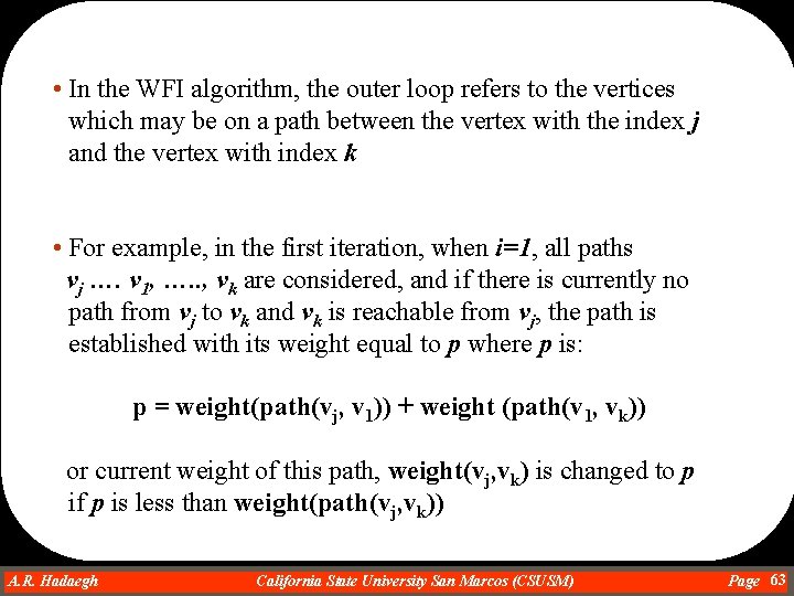  • In the WFI algorithm, the outer loop refers to the vertices which