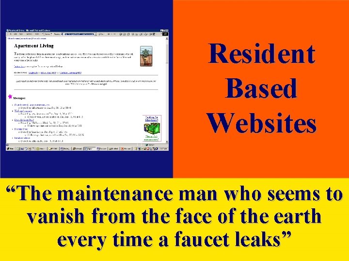 Resident Based Websites “The maintenance man who seems to vanish from the face of