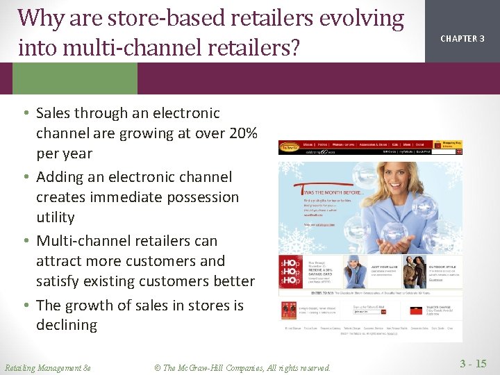 Why are store-based retailers evolving into multi-channel retailers? CHAPTER 1 2 3 • Sales