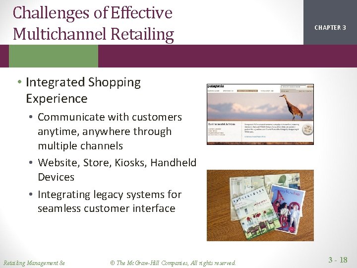 Challenges of Effective Multichannel Retailing CHAPTER 1 2 3 • Integrated Shopping Experience •