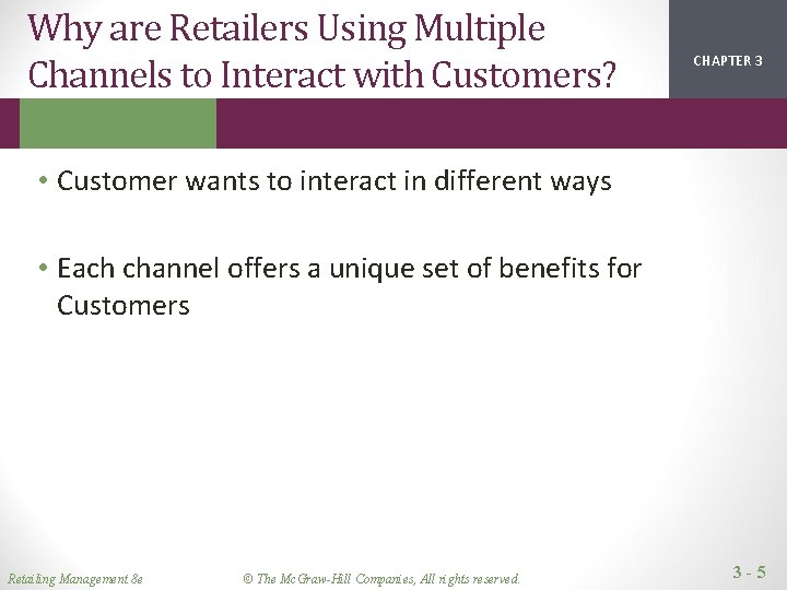 Why are Retailers Using Multiple Channels to Interact with Customers? CHAPTER 1 2 3