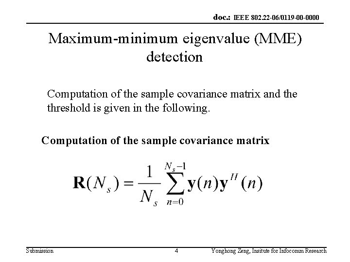 doc. : IEEE 802. 22 -06/0119 -00 -0000 Maximum-minimum eigenvalue (MME) detection Computation of
