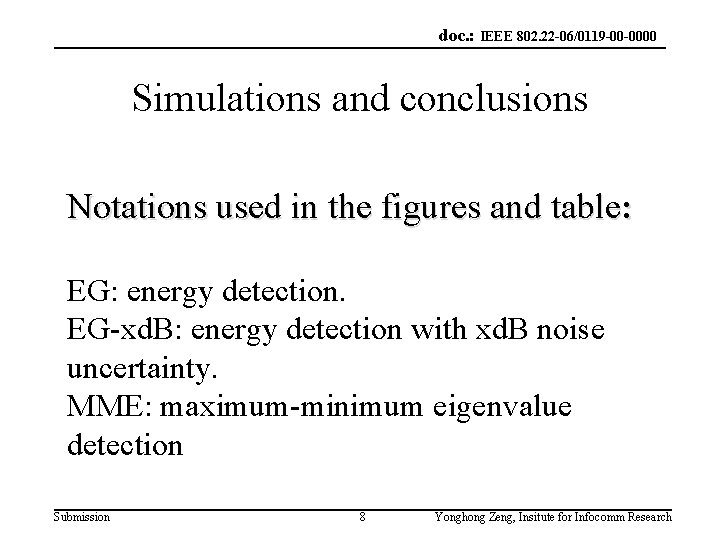 doc. : IEEE 802. 22 -06/0119 -00 -0000 Simulations and conclusions Notations used in